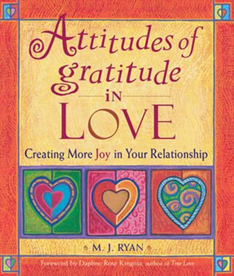 Attitudes of Gratitude in Love: Creating More J... 1573247650 Book Cover