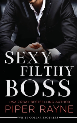 Sexy Filthy Boss (White Collar Brothers) 1987925548 Book Cover