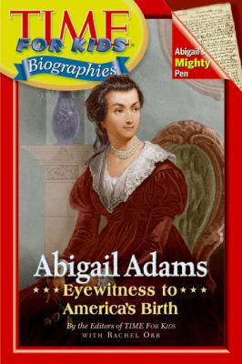 Abigail Adams: Eyewitness to America's Birth 0060576294 Book Cover