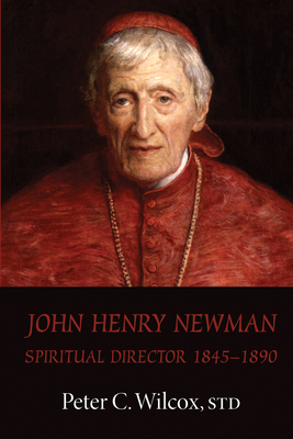 John Henry Newman: Spiritual Director 1845-1890 1620322048 Book Cover