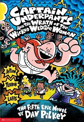 Captain Underpants and the Wrath of the Wicked ... B07F868FRZ Book Cover