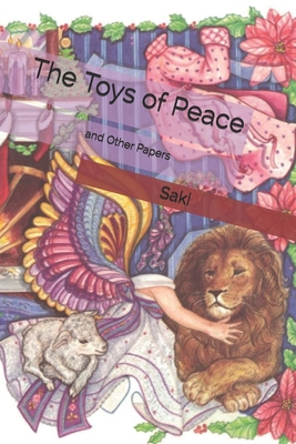 The Toys of Peace: and Other Papers B085RNM4C6 Book Cover