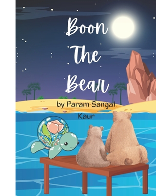 Boon The Bear: A Childrens Book B0BQ9RQVW1 Book Cover