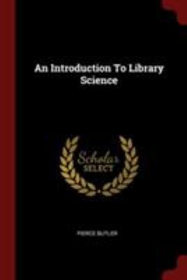 An Introduction To Library Science 1376160927 Book Cover