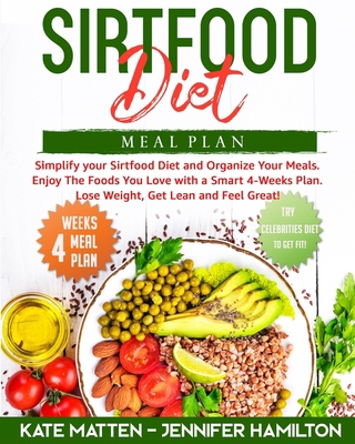 Sirtfood Diet Meal Plan: Simplify your Sirtfood... B08MMH2YQJ Book Cover