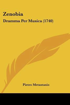 Zenobia: Dramma Per Musica (1740) [Italian] 1120960940 Book Cover