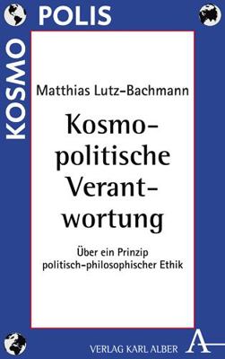 Kosmopolitische Verantwortung: Uber Ein Prinzip... [German] 3495491201 Book Cover