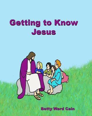 Getting to Know Jesus 1468190334 Book Cover