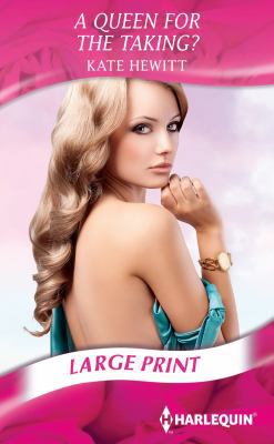 A Queen For The Taking [Large Print] 0263240711 Book Cover