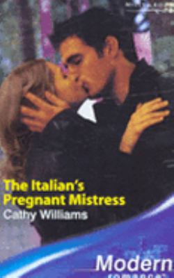 The Italian's Pregnant Mistress (Modern Romance) 026384787X Book Cover