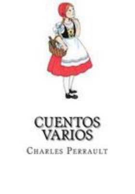 Cuentos Varios: Caperucita Roja, El gato con bota [Spanish] 1530933323 Book Cover