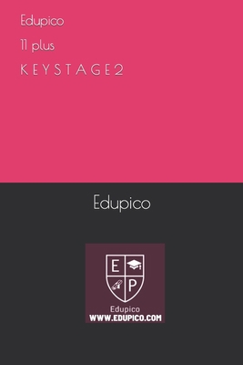 Edupico 11 plus K E Y S T A G E 2 B0BR1R2BRK Book Cover