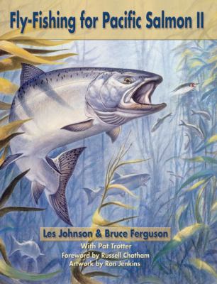 Fly Fishing for Pacific Salmon II 157188422X Book Cover