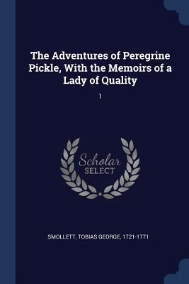 The Adventures of Peregrine Pickle, With the Me... 137696743X Book Cover