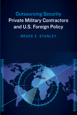 Outsourcing Security: Private Military Contract... 1612347177 Book Cover