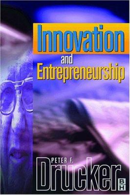 Innovation and Entrepreneurship 0750643889 Book Cover