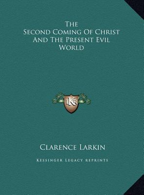 The Second Coming Of Christ And The Present Evi... 1169670946 Book Cover