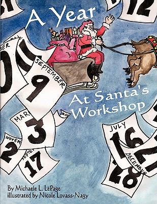 A Year at Santa's Workshop 1434379892 Book Cover