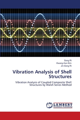 Vibration Analysis of Shell Structures 6207485300 Book Cover