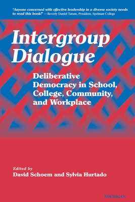 Intergroup Dialogue: Deliberative Democracy in ... 0472097822 Book Cover