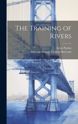 The Training of Rivers 1020059478 Book Cover