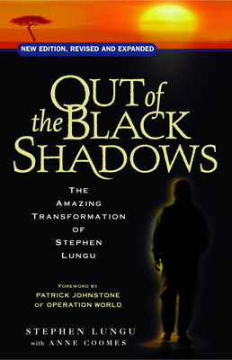 Out of the Black Shadows: The Amazing Transform... 1854247727 Book Cover