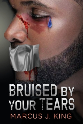 Bruised by your Tears 1087920469 Book Cover