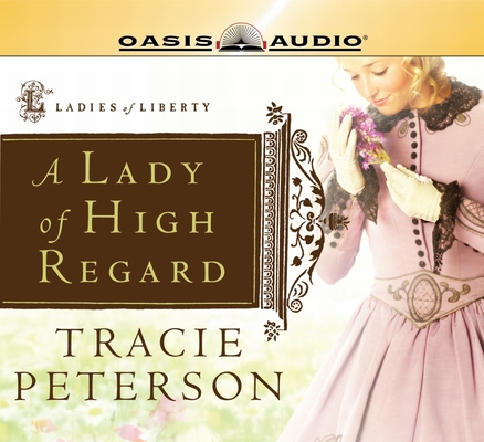 A Lady of High Regard: Volume 1 1598592459 Book Cover