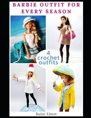 Barbie Outfit For Every Season B08XRCLLTJ Book Cover