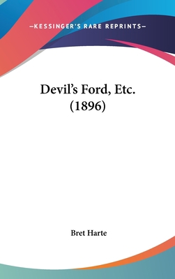 Devil's Ford, Etc. (1896) 054893150X Book Cover