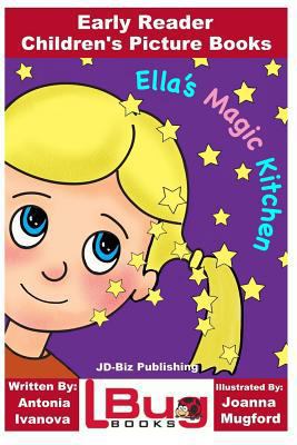 Ella's Magic Kitchen - Early Reader - Children'... 1719068461 Book Cover