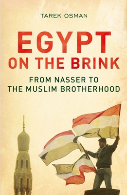 Egypt on the Brink: From Nasser to the Muslim B... 0300198698 Book Cover