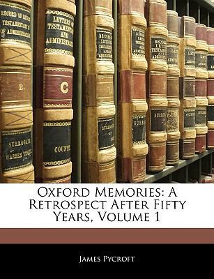 Oxford Memories: A Retrospect After Fifty Years... 1143568419 Book Cover