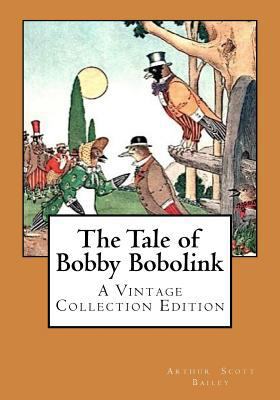 The Tale of Bobby Bobolink: A Vintage Collectio... 154683480X Book Cover