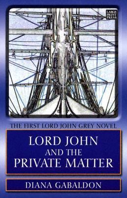 Lord John and the Private Matter [Large Print] 1594130132 Book Cover