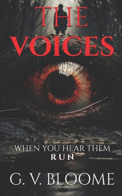 The Voices: When You Hear Them, Run B0FD8JDZC8 Book Cover