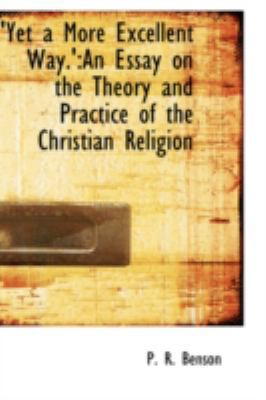 Yet a More Excellent Way.': An Essay on the The... 110337561X Book Cover