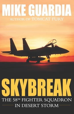 Skybreak: The 58th Fighter Squadron in Desert S... 0999644378 Book Cover