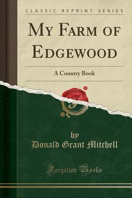 My Farm of Edgewood: A Country Book 1330533585 Book Cover