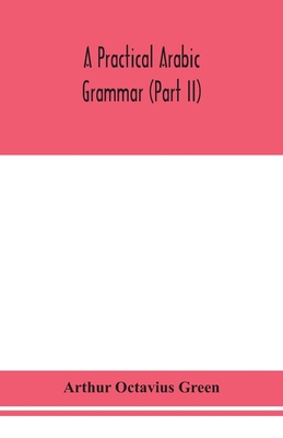 A Practical Arabic Grammar (Part Ii) 9354152139 Book Cover