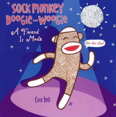 Sock Monkey Boogie-Woogie: A Friend is Made 076362392X Book Cover