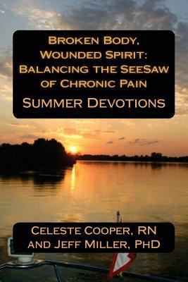 Broken Body, Wounded Spirit: Balancing the See-... 0615798268 Book Cover