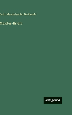 Meister-Briefe [German] 356394184X Book Cover