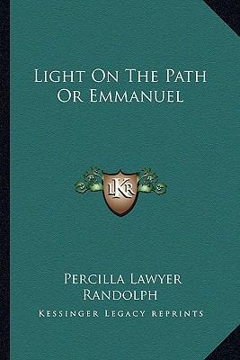 Light On The Path Or Emmanuel 116317534X Book Cover