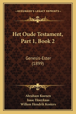 Het Oude Testament, Part 1, Book 2: Genesis-Est... [Dutch] 1167710444 Book Cover