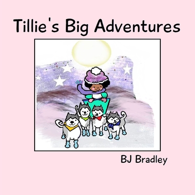 Tillie's Big Adventures 0578128217 Book Cover