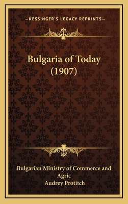 Bulgaria of Today (1907) 1164799088 Book Cover