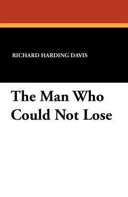 The Man Who Could Not Lose 1434408329 Book Cover