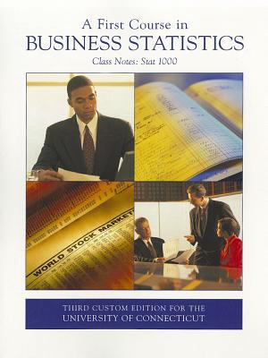 A First Course in Business Statistics: Class No... 0555051528 Book Cover