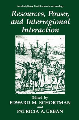 Resources, Power, and Interregional Interaction 1441932208 Book Cover